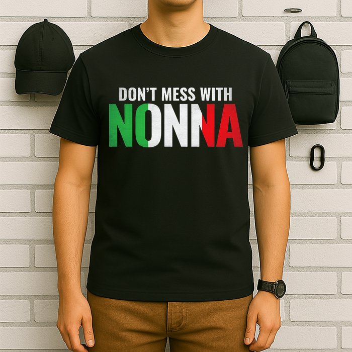 DonT Mess With Nonna Italian Grandma T-Shirt