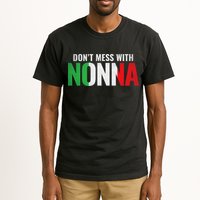 DonT Mess With Nonna Italian Grandma Tall T-Shirt