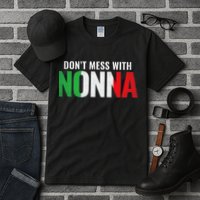 DonT Mess With Nonna Italian Grandma Tall T-Shirt