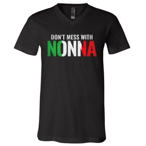 DonT Mess With Nonna Italian Grandma V-Neck T-Shirt