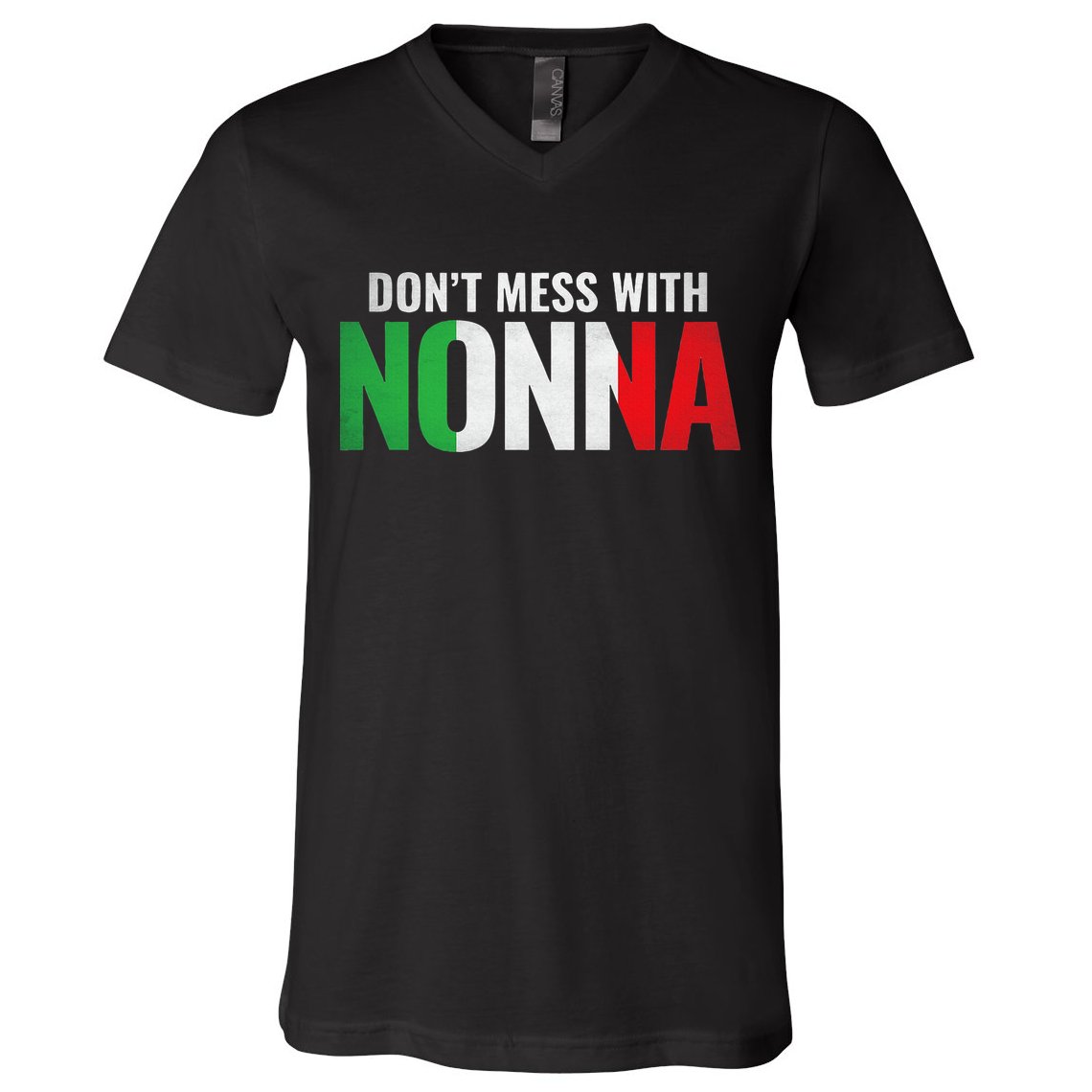 DonT Mess With Nonna Italian Grandma V-Neck T-Shirt