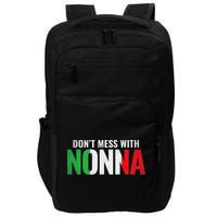 DonT Mess With Nonna Italian Grandma Impact Tech Backpack