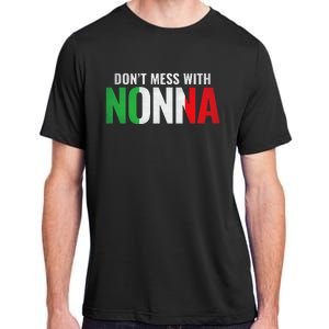 DonT Mess With Nonna Italian Grandma Adult ChromaSoft Performance T-Shirt