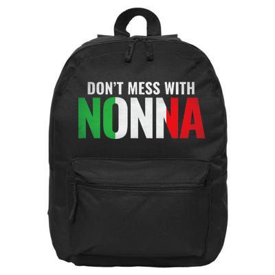 DonT Mess With Nonna Italian Grandma 16 in Basic Backpack