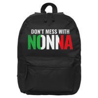 DonT Mess With Nonna Italian Grandma 16 in Basic Backpack