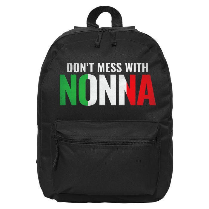 DonT Mess With Nonna Italian Grandma 16 in Basic Backpack