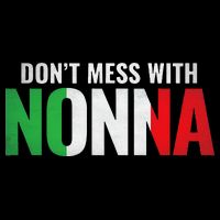 DonT Mess With Nonna Italian Grandma 16 in Basic Backpack