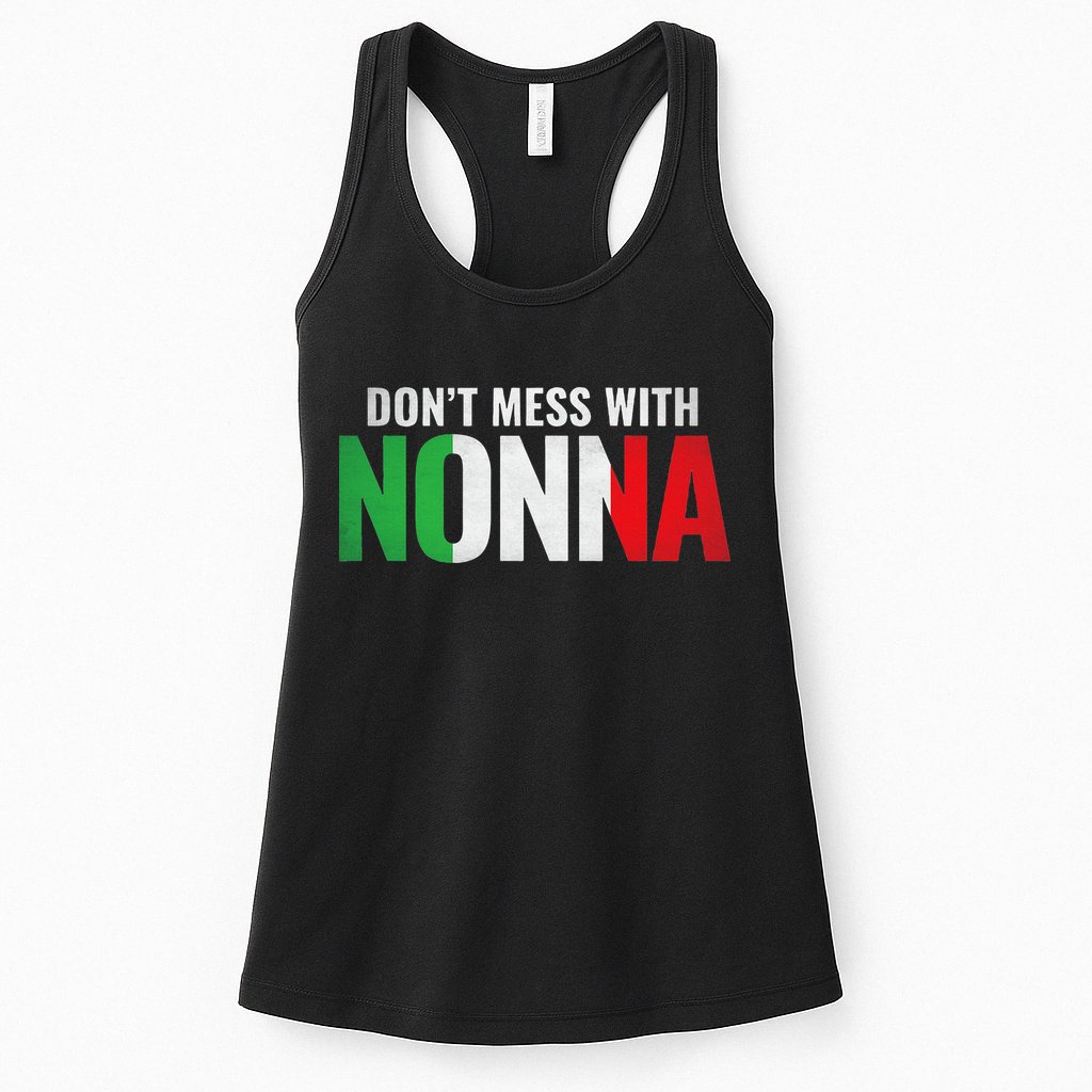 DonT Mess With Nonna Italian Grandma Womens Tank Top