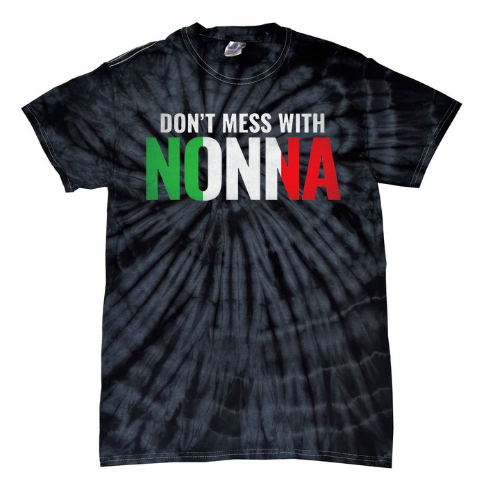 DonT Mess With Nonna Italian Grandma Tie-Dye T-Shirt