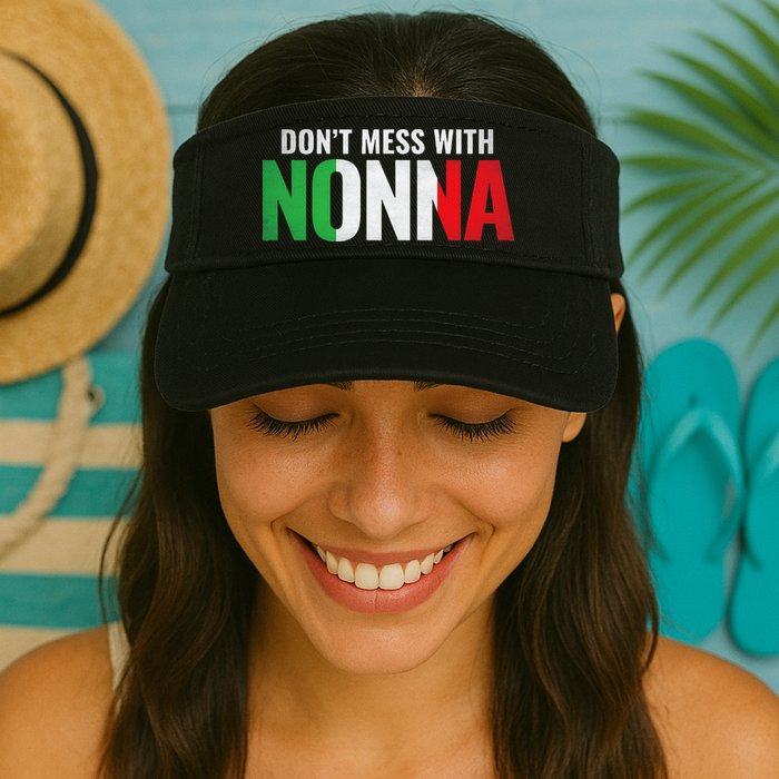 DonT Mess With Nonna Italian Grandma Visor