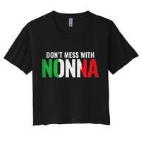 DonT Mess With Nonna Italian Grandma Women's Crop Top Tee