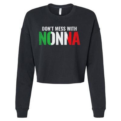DonT Mess With Nonna Italian Grandma Cropped Pullover Crew