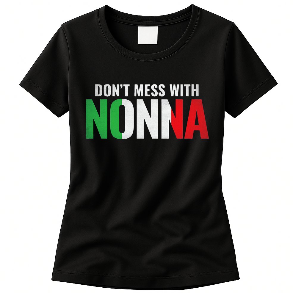 DonT Mess With Nonna Italian Grandma Womens T-Shirt