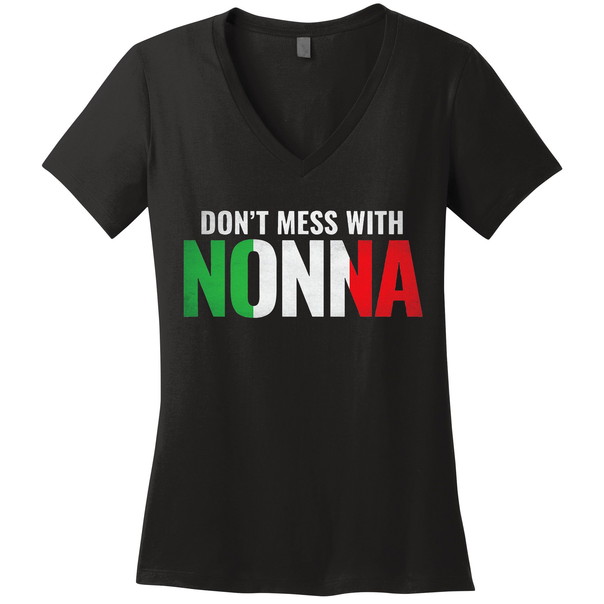 DonT Mess With Nonna Italian Grandma Women's V-Neck T-Shirt