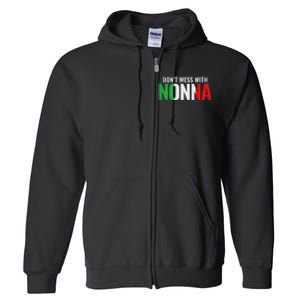 DonT Mess With Nonna Italian Grandma Full Zip Hoodie