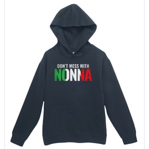 DonT Mess With Nonna Italian Grandma Urban Pullover Hoodie