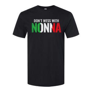 DonT Mess With Nonna Italian Grandma Softstyle CVC T-Shirt