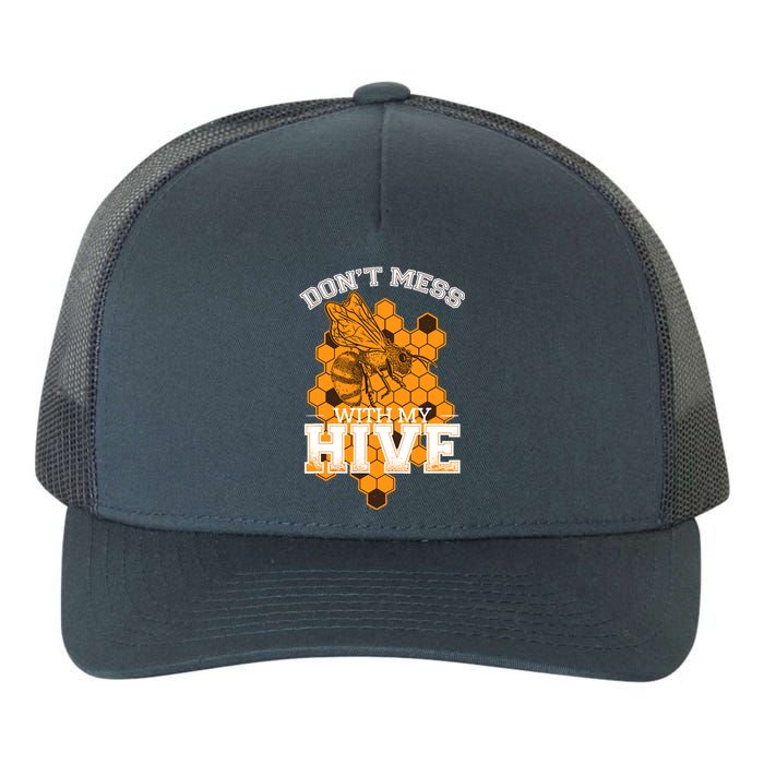 DonT Mess With My Hive | Beekeeping Beekeeper Beehive Yupoong Adult 5-Panel Trucker Hat