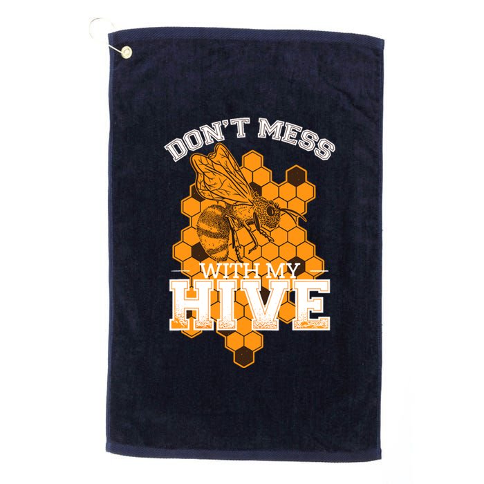 DonT Mess With My Hive | Beekeeping Beekeeper Beehive Platinum Collection Golf Towel