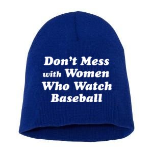 Don't Mess With Who Watch Baseball Cool Gift Fun Baseball Mom Cool Gift Short Acrylic Beanie