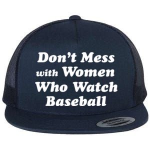 Don't Mess With Who Watch Baseball Cool Gift Fun Baseball Mom Cool Gift Flat Bill Trucker Hat