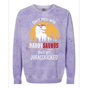 DonT Mess With Daddysaurus Get Jurasskicked Gift Colorblast Crewneck Sweatshirt