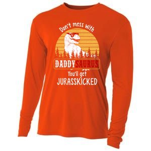 DonT Mess With Daddysaurus Get Jurasskicked Gift Cooling Performance Long Sleeve Crew