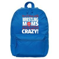 Don't Mess With Wrestling Moms Gift Crazy Wrestling Mom Great Gift 16 in Basic Backpack