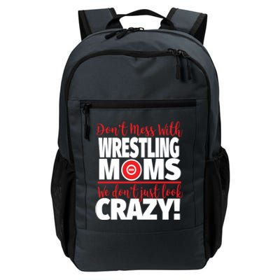 Don't Mess With Wrestling Moms Gift Crazy Wrestling Mom Great Gift Daily Commute Backpack