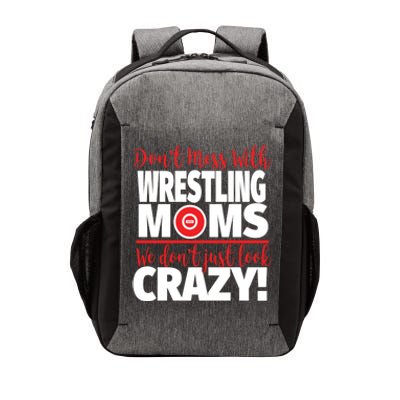 Don't Mess With Wrestling Moms Gift Crazy Wrestling Mom Great Gift Vector Backpack