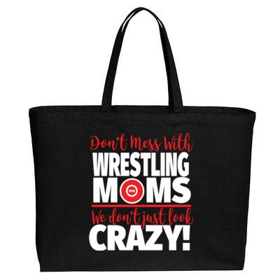 Don't Mess With Wrestling Moms Gift Crazy Wrestling Mom Great Gift Cotton Canvas Jumbo Tote