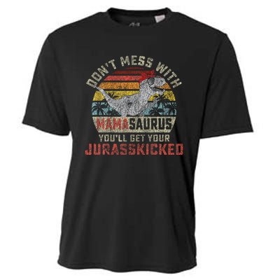 Dont Mess With Mamasaurus Youll Get Jurasskicked Cooling Performance Crew T-Shirt