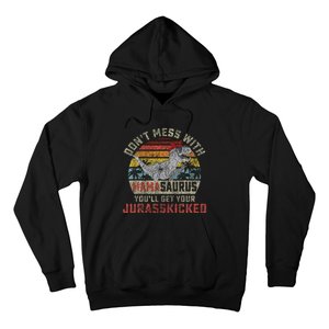 Dont Mess With Mamasaurus Youll Get Jurasskicked Hoodie