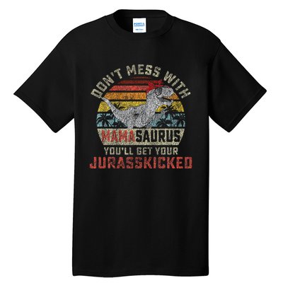 Dont Mess With Mamasaurus Youll Get Jurasskicked Tall T-Shirt