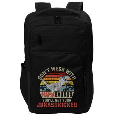 Dont Mess With Mamasaurus Youll Get Jurasskicked Impact Tech Backpack