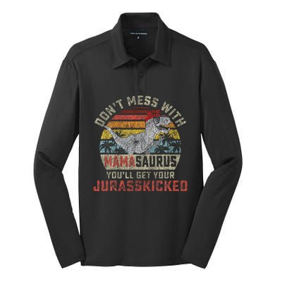 Dont Mess With Mamasaurus Youll Get Jurasskicked Silk Touch Performance Long Sleeve Polo