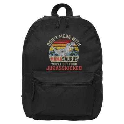 Dont Mess With Mamasaurus Youll Get Jurasskicked 16 in Basic Backpack