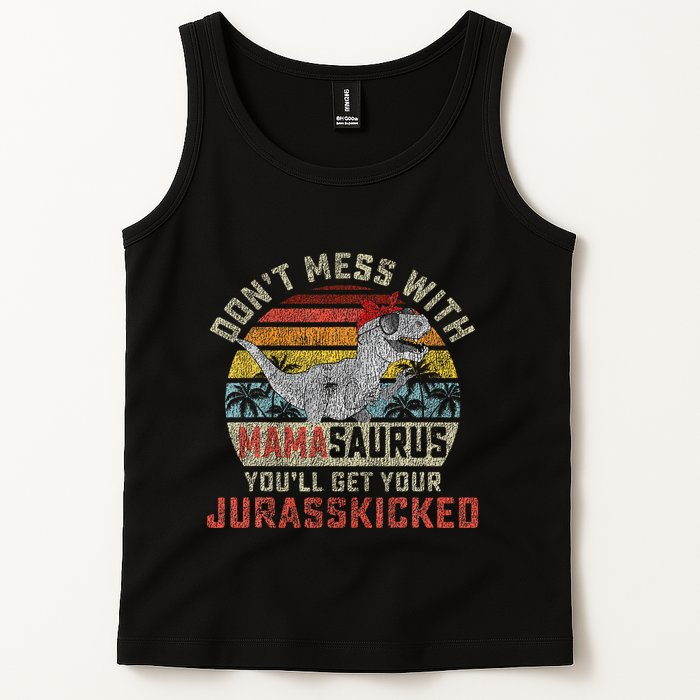 Dont Mess With Mamasaurus Youll Get Jurasskicked Tank Top