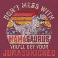 Dont Mess With Mamasaurus Youll Get Jurasskicked 16oz Travel Tumbler