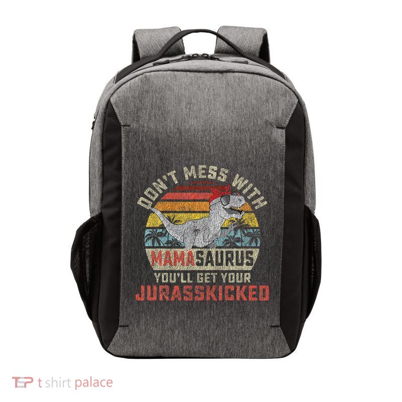 Dont Mess With Mamasaurus Youll Get Jurasskicked Vector Backpack