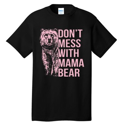 Don't Mess with Mama Bear Vintage Mom Mommy Mother's Day Tall T-Shirt