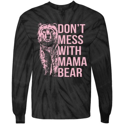 Don't Mess with Mama Bear Vintage Mom Mommy Mother's Day Tie-Dye Long Sleeve Shirt