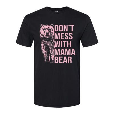 Don't Mess with Mama Bear Vintage Mom Mommy Mother's Day Softstyle CVC T-Shirt