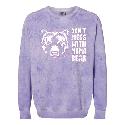 Dont Mess With Mama Bear Colorblast Crewneck Sweatshirt