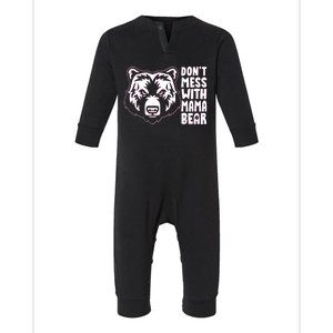 Dont Mess With Mama Bear Infant Fleece One Piece