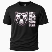 Dont Mess With Mama Bear Cooling Performance Crew T-Shirt