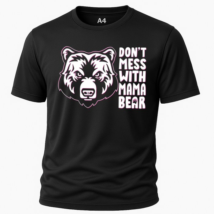 Dont Mess With Mama Bear Cooling Performance Crew T-Shirt