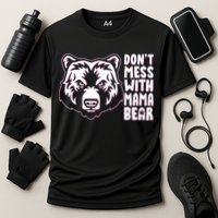 Dont Mess With Mama Bear Cooling Performance Crew T-Shirt