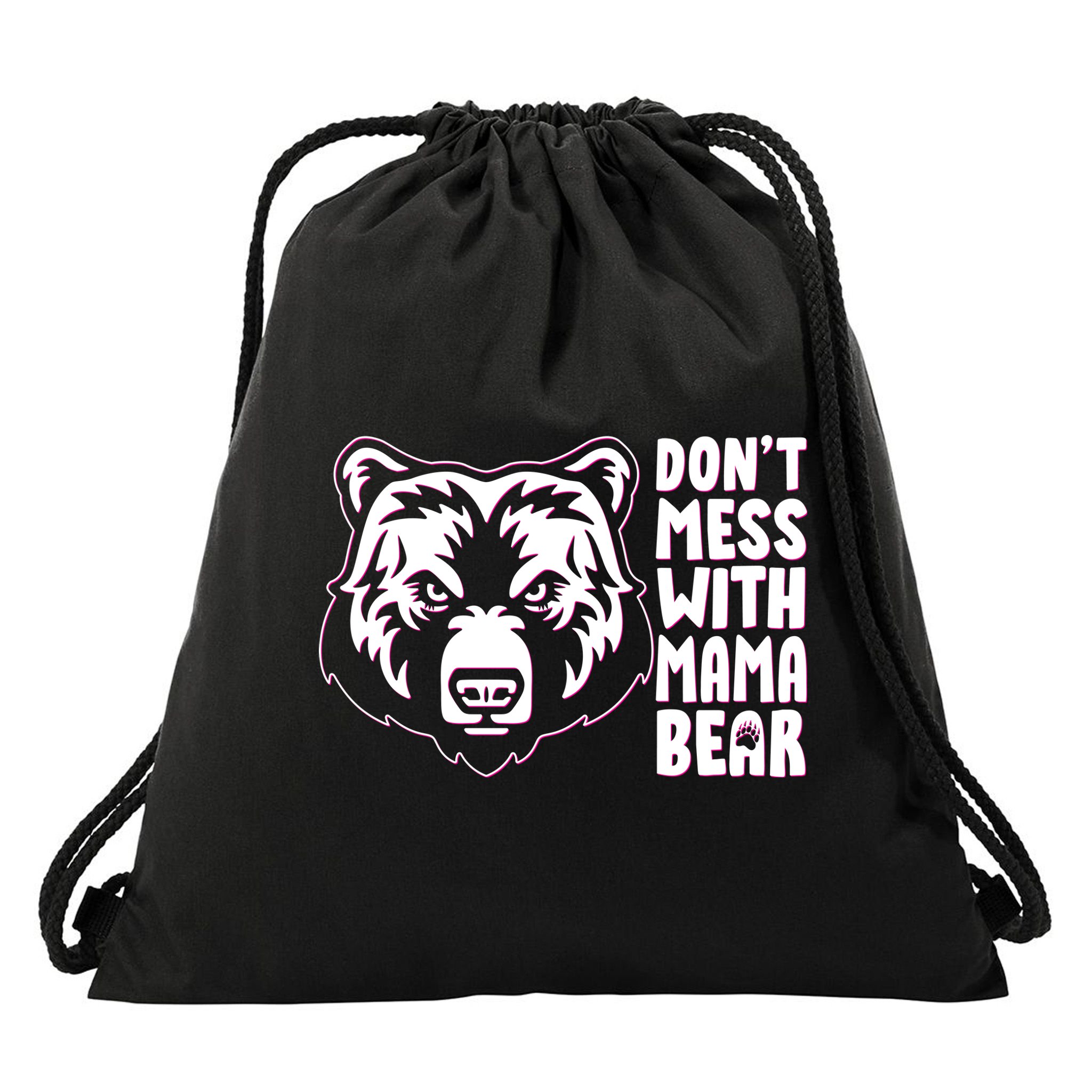 Dont Mess With Mama Bear Drawstring Bag