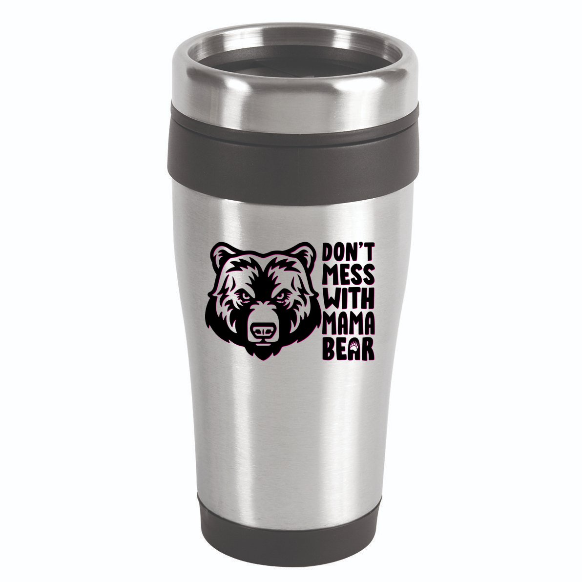 Dont Mess With Mama Bear 16oz Travel Tumbler
